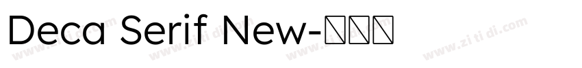 Deca Serif New字体转换 Deca Serif New字体转换